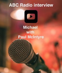 Listen to Michael being interviewed on ABC Radio